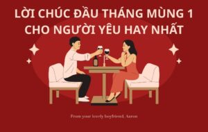 lời chúc mùng 1 đầu tháng cho người yêu