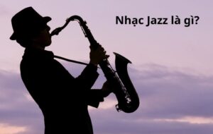 nhạc jazz là gì
