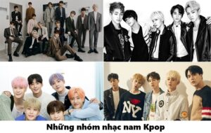 Những nhóm nhạc nam Kpop nổi tiếng nhất