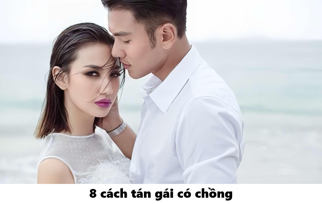Cách tán gái có chồng