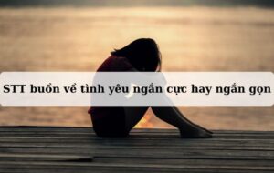 stt buồn về tình yêu